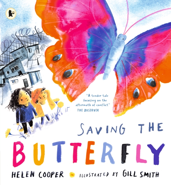 Saving the Butterfly: A story about refugees, Paperback / softback Book