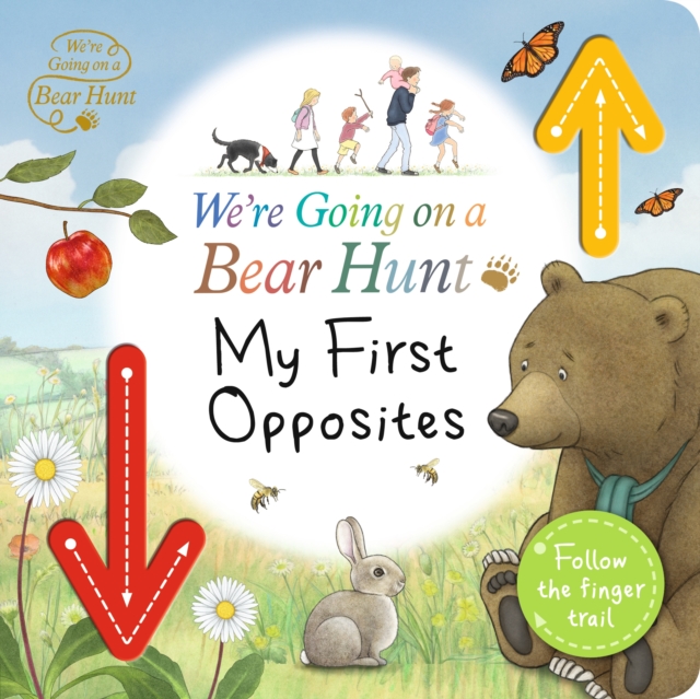 We're Going on a Bear Hunt: My First Opposites, Board book Book