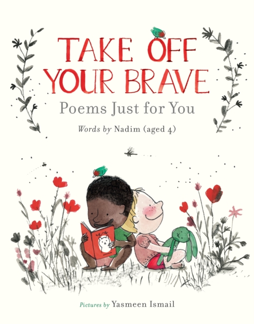 Take Off Your Brave: Poems Just for You, Hardback Book