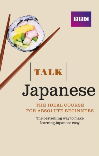 Talk Japanese (Book/CD Pack) : The ideal Japanese course for absolute beginners, Mixed media product Book