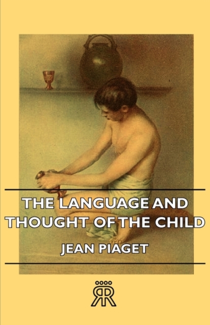 The Language And Thought Of The Child, Paperback / softback Book