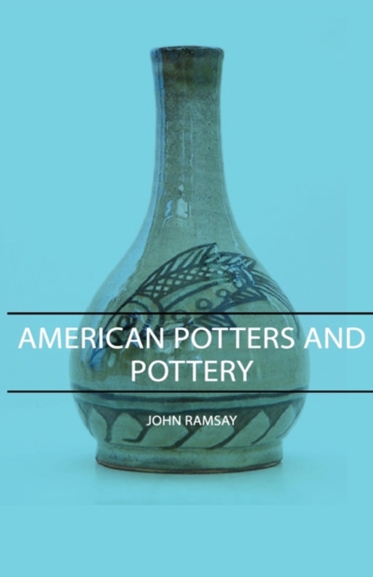 American Potters And Pottery, Paperback / softback Book