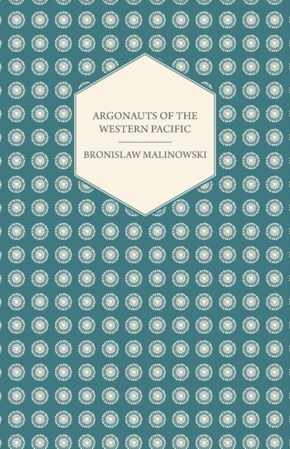 Argonauts Of The Western Pacific, Paperback / softback Book