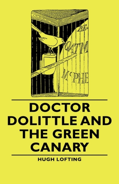 Doctor Dolittle And The Green Canary, Paperback / softback Book