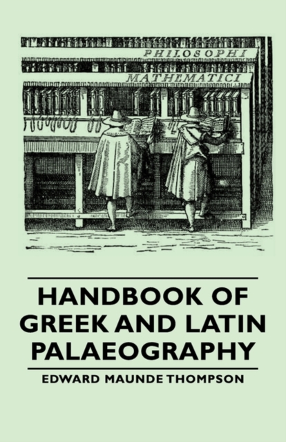Handbook Of Greek And Latin Palaeography, Paperback / softback Book
