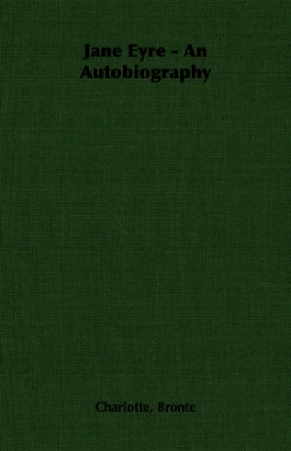 Jane Eyre - An Autobiography, Paperback / softback Book