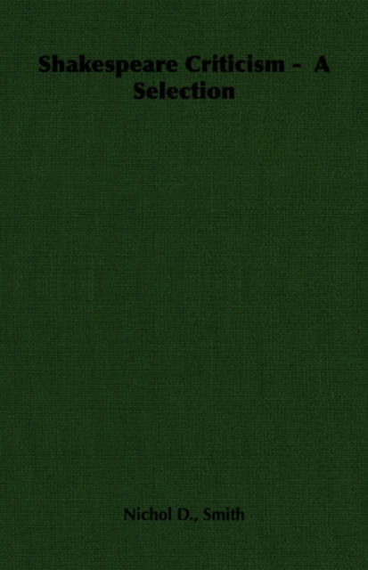 Shakespeare Criticism - A Selection, Paperback / softback Book