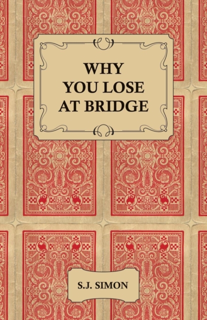 Why You Lose at Bridge, Paperback / softback Book