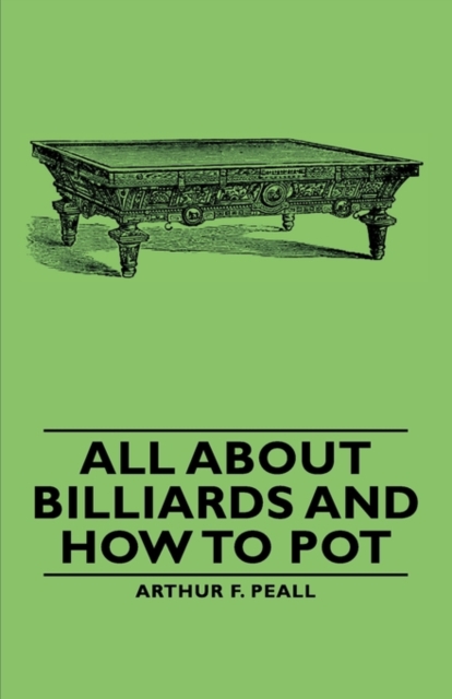 All About Billiards and How to Pot, Paperback / softback Book