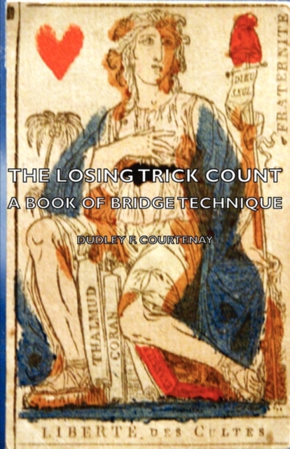 The Losing Trick Count - A Book Of Bridge Technique, Paperback / softback Book