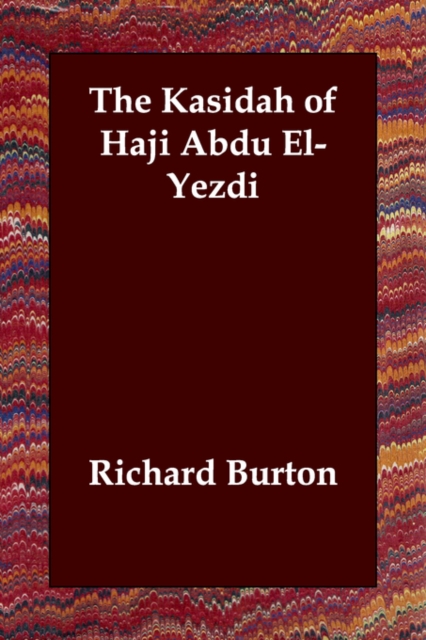 The Kasidah of Haji Abdu El-Yezdi, Paperback / softback Book