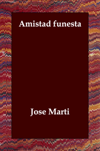 Amistad Funesta, Paperback / softback Book