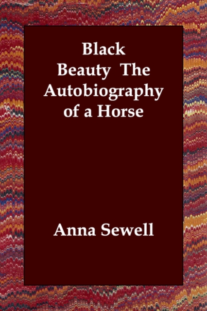 Black Beauty The Autobiography of a Horse, Paperback / softback Book