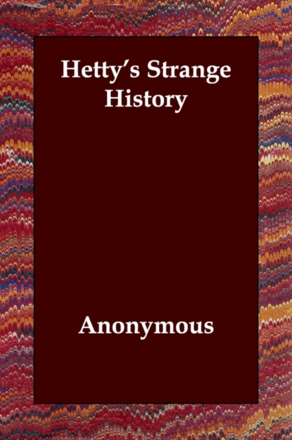 Hetty's Strange History, Paperback / softback Book