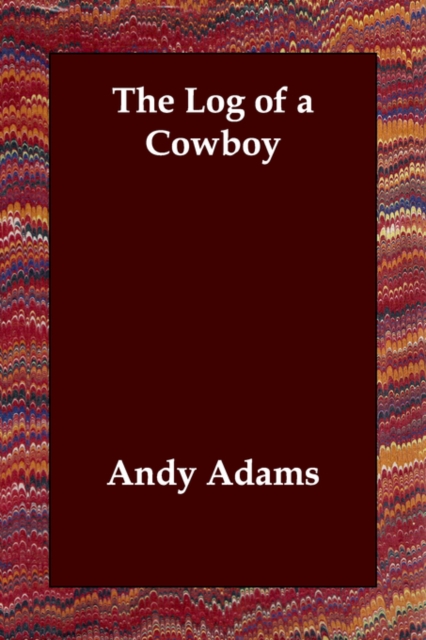 The Log of a Cowboy, Paperback / softback Book