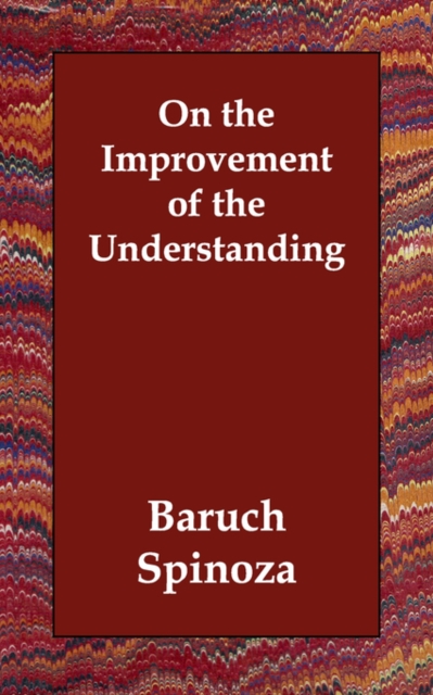 On the Improvement of the Understanding, Paperback / softback Book