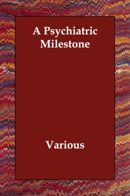 A Psychiatric Milestone, Paperback / softback Book