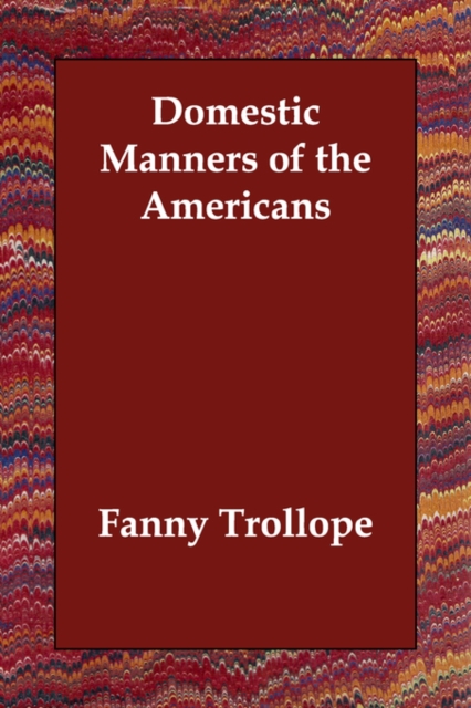 Domestic Manners of the Americans, Paperback / softback Book