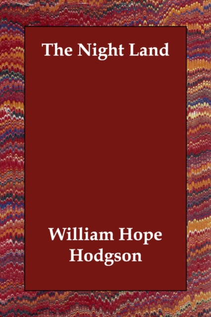 The Night Land, Paperback / softback Book