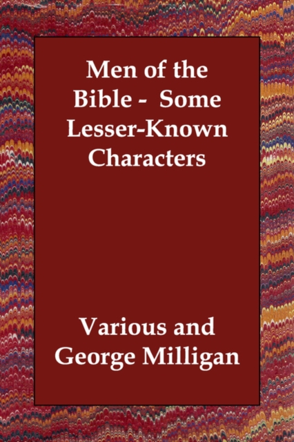 Men of the Bible - Some Lesser-Known Characters, Paperback / softback Book