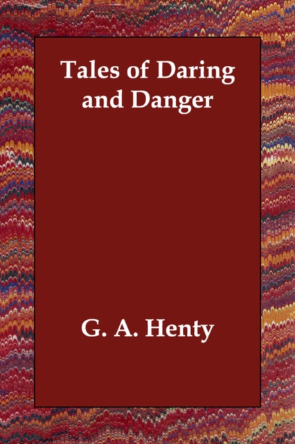 Tales of Daring and Danger, Paperback / softback Book