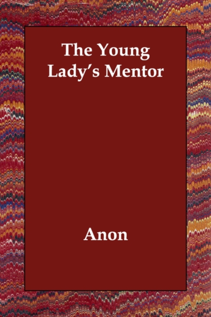The Young Lady's Mentor, Paperback / softback Book
