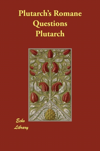 Plutarch's Romane Questions, Paperback / softback Book
