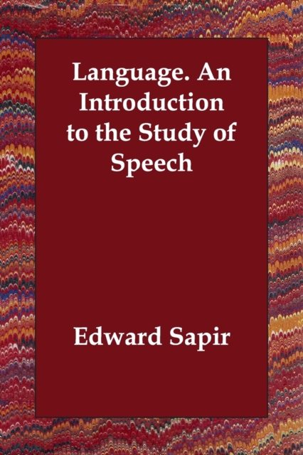 Language. an Introduction to the Study of Speech, Paperback / softback Book