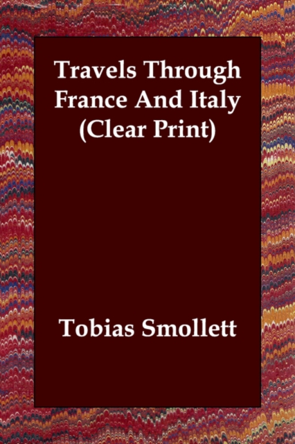 Travels Through France And Italy (Clear Print), Paperback / softback Book