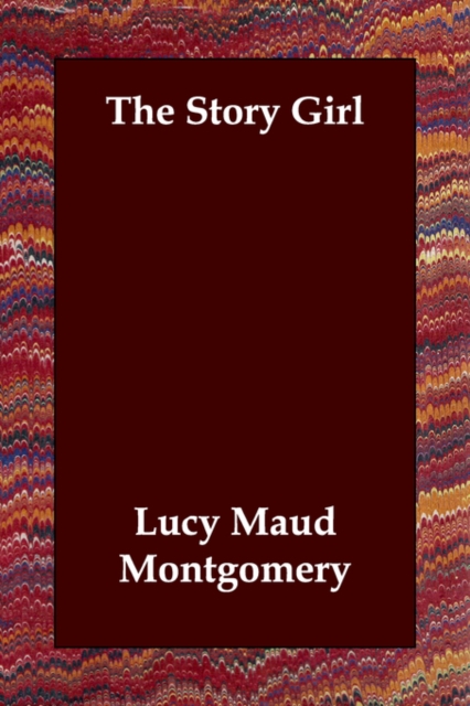 The Story Girl, Paperback / softback Book