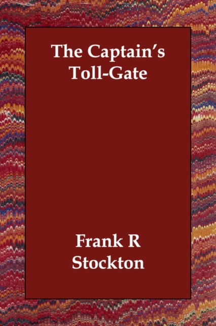 The Captain's Toll-Gate, Paperback / softback Book