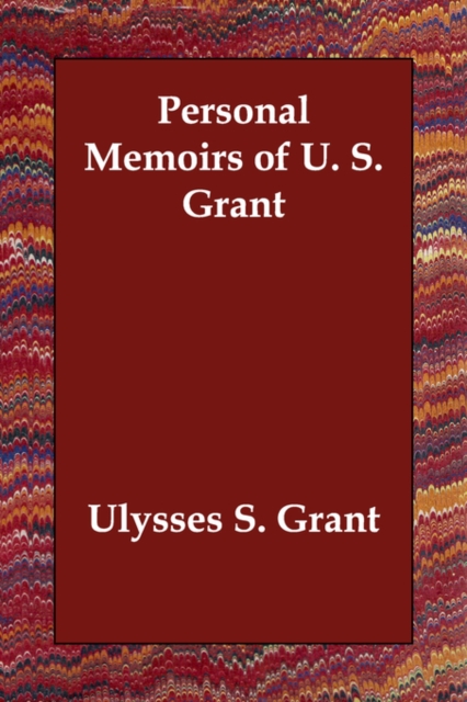 Personal Memoirs of U. S. Grant, Paperback / softback Book