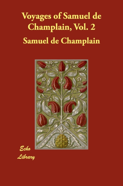 Voyages of Samuel de Champlain, Vol. 2, Paperback / softback Book