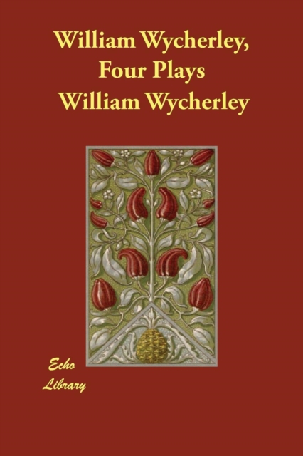 William Wycherley, Four Plays, Paperback / softback Book