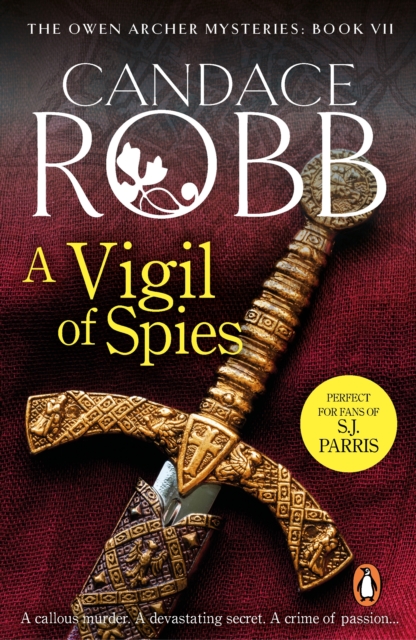 A Vigil of Spies : (The Owen Archer Mysteries: book X): another thrilling Medieval mystery from the bestselling Owen Archer series, EPUB eBook