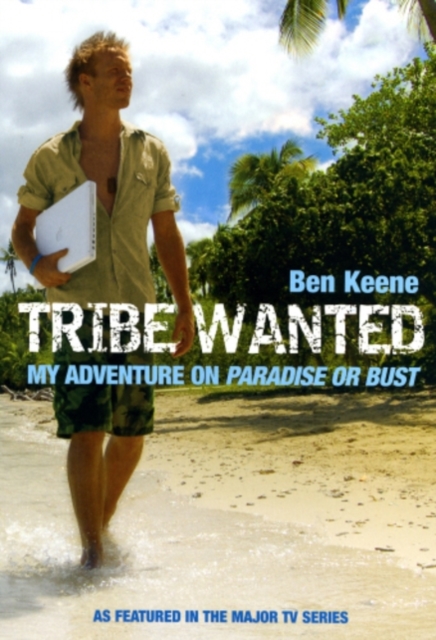 Tribe Wanted : My Adventure on Paradise or Bust, EPUB eBook