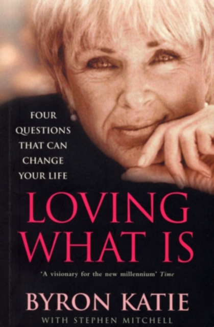 Loving What Is : Four Questions That Can Change Your Life, EPUB eBook