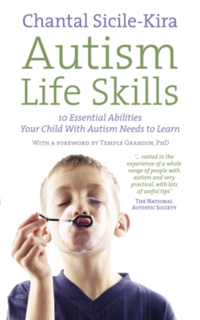 Autism Life Skills : 10 Essential Abilities Your Child With Autism Needs to Learn, EPUB eBook