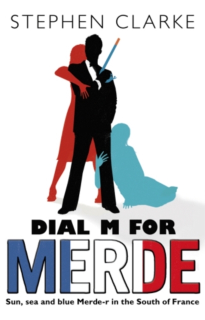 Dial M For Merde : How to cook for the French president, EPUB eBook