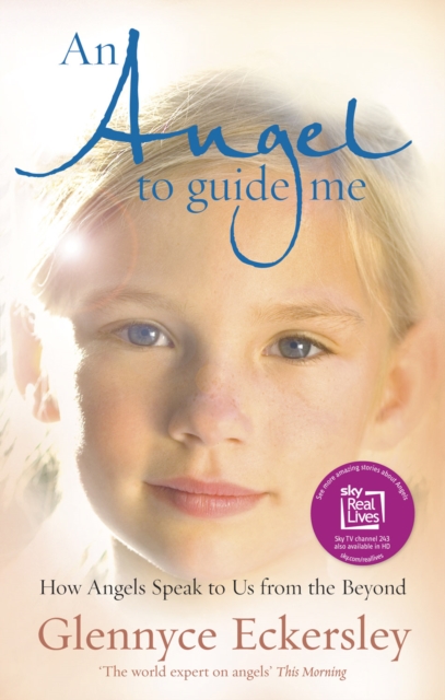 An Angel to Guide Me : How Angels Speak to Us from the Beyond, EPUB eBook