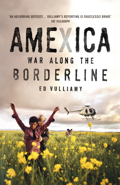 Amexica : War Along the Borderline, EPUB eBook