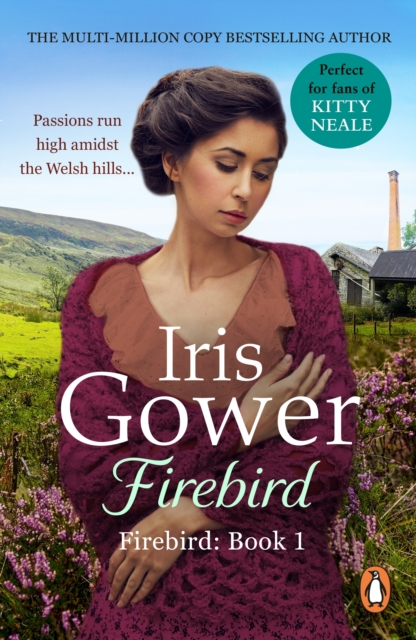 Firebird : (Firebird:1) An enthralling, heart-wrenching and moving saga set amongst the Welsh hills, EPUB eBook