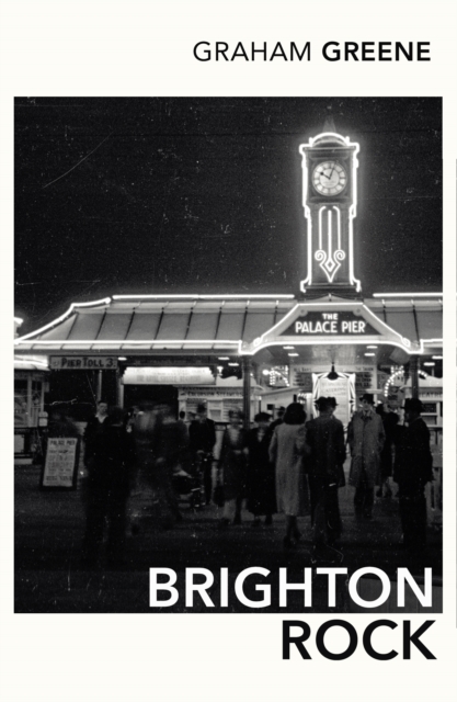 Brighton Rock : Discover Graham Greene's most iconic novel., EPUB eBook