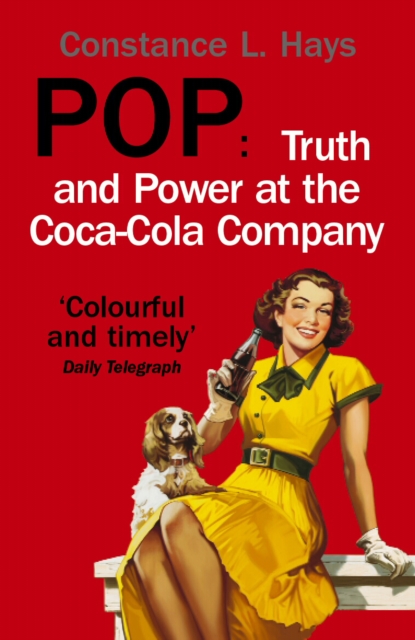 Pop : Truth and Power at the Coca-Cola Company, EPUB eBook