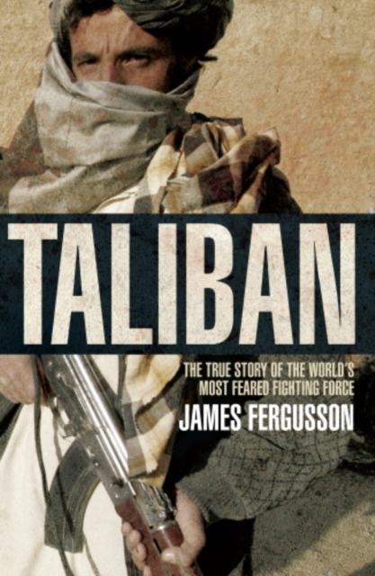 Taliban : the history of the world s most feared fighting force, EPUB eBook