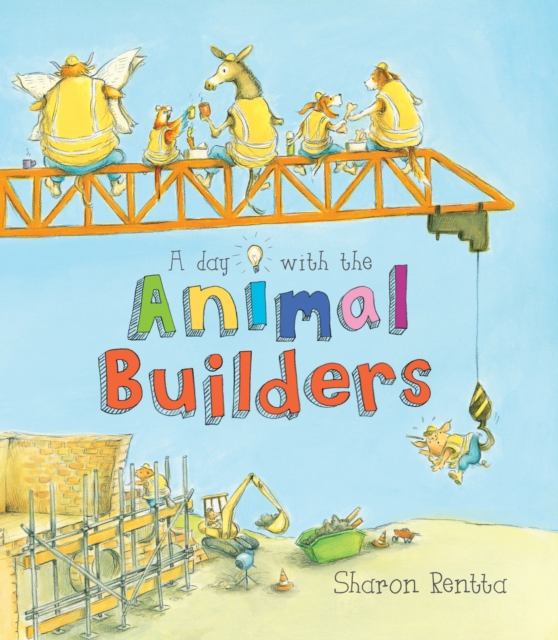 A Day with the Animal Builders, Paperback / softback Book