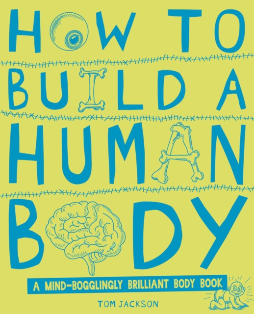 How to Build a Human Body, Hardback Book