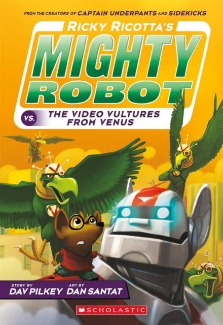 Ricky Ricotta's Mighty Robot vs The Video Vultures from Venus, Paperback / softback Book