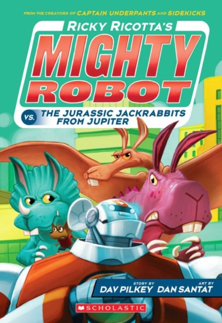Ricotta's Mighty Robot vs the Jurassic Jack Rabbits from Jupiter, Paperback / softback Book