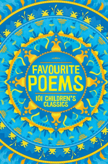 Favourite Poems: 101 Children's Classics, Hardback Book